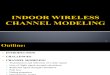 Indoor Wireless channel modeling