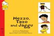 Mezzo, Tazo and Jaggu - English