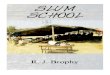 Slum School by R. J. Brophy