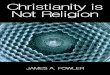 James Fowler Christianity is Not a Religion