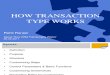 How Transaction Type Works