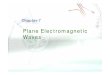 07 Plane Electromagnetic Waves