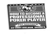 How to Become a Professional Poker Player - Roy Rounder