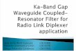 Ka-Band Gap Waveguide Coupled-Resonator Filter for Radio Link