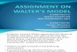 ASSIGNMENT ON WALTER’S MODEL