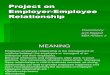 Project on Employer-Employee Relationship Wd   10 APRIL