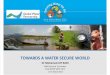 AWW2013: Towards A Water Secure World by Dr Mohamed Ait Kadi
