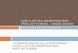 Cuban Revolution and USA-Latin American Relations �