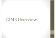 4. J2ME Overview