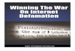 Winning the War on Internet Defamation