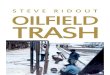 Oilfield Trash by Steve Ridout