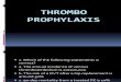 Thrombo Prophylaxis