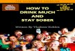 How to Drink Much And Stay Sober