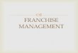 Franchise Management (1)
