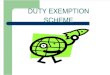 Duty Exemption Scheme