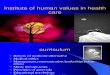 Institute of Human Values in Health Care