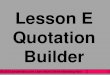 Lesson E Quotation Builder