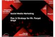 SM Strategy for Pargat Singh- By Wizcraft