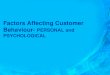 Factors Affecting Customer Behaviour- Personal and Psychological