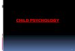 Child Psychology -i