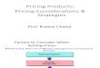 Pricing Products - Pricing Considerations & Strategies