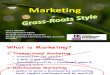 Marketing Grass Roots Style