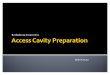 Access Cavity PreparationBA1
