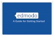 edmodo - A Guide for Getting Started