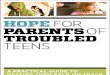 Hope for Parents of Troubled Teens