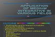 Application of Medium Integrative in Various Fields