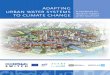 Adapting Urban Water Systems to Climate Change - a Handbook for Decision Makers at the Local Level