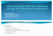Promotion of Life Saving Drug to Pharma Industry