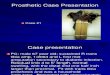 Prosthetic Case Presentations