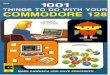 1001 Things to Do With Your Commodore 128