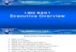 9001 Executive Overview
