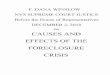F. DANA WINSLOW: CAUSES AND  EFFECTS OF THE  FORECLOSURE  CRISIS