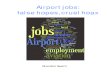 Airport Jobs False Hopes Cruel Hoax