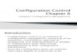 Chapter 6-Configuration Control