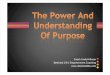 The Power and Understanding of Purpose