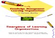 Knowledge Management - Learning Organizations = PNM 14