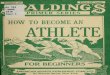 (1916) Spalding Primer Series: How to Become an Athlete for Beginners