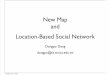 New Map and Location-Based Social Network