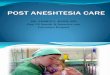 Post Aneshtesia Care