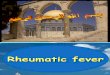 Pathology of Rheumatic Fever 2009