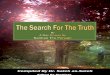 The Search for the Truth islamicpdf.blogspot.com