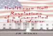 Healthcare Hell and Revelations of a Compelled Black Woman - by JB WinSi
