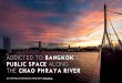 Addicted to BANGKOK's Public Space along the Chao Phraya River