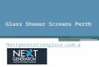 Glass Shower Screens Perth - Nextgenerationglass.com.au