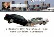 5 Reasons Why You Should Hire Auto Accident Attorneys
