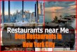 Restaurants near Me: Best Restaurants in New York City